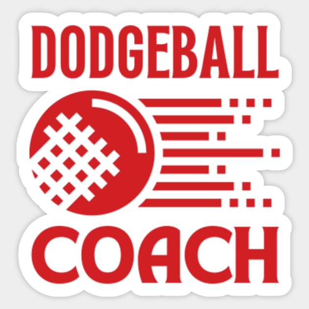 Dodgeball Coach Dodgeball Coach Sticker TeePublic